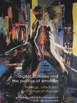 cover image of Digital Cultures and the Politics of Emotion